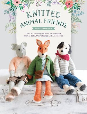 Book - Knitted Animal Friends by Louise Crowther.