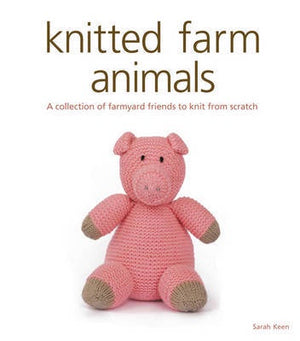 Book - Knitted Farm Animals by Sarah Keen.