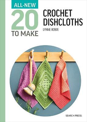 All New Twenty To Make Crochet Dishcloths
