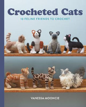 Book - Crocheted Cats by Vanessa Mooncie.