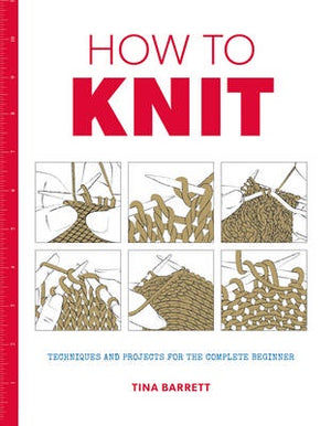 Book - How to Knit by Tina Barrett.