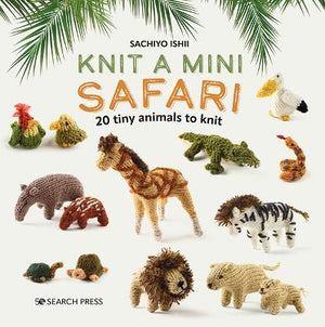 Book - Knit a Mini Safari by Sachiyo Ishii.
