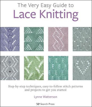 Book - The Very Easy Guide to Lace Knitting by Lynne Watterson.