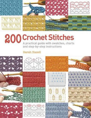 Book - 200 Crochet Stitches by Sarah Hazell.