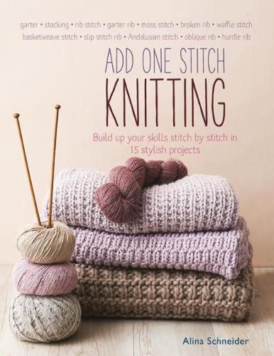 ~Book - Add One Stitch Knitting, by Alina Schneider