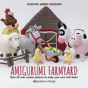 Book - Amigurumi Farmyard by Josefine Bjorn Knudsen.
