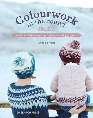 Book - Colourwork in the Round by Anna Dervout.