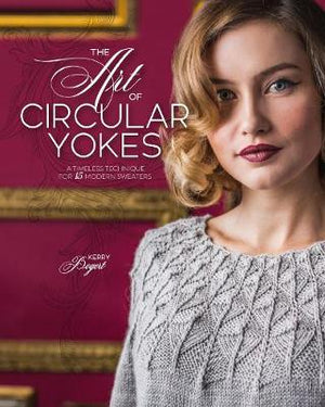 Book - The Art of Circular Yokes by Kerry Bogert.