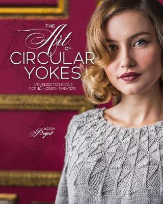 ~Book - The Art of Circular Yokes by Kerry Bogert