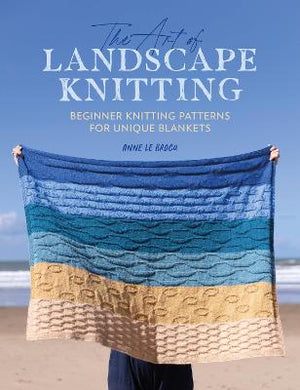 Book - The Art of Landscape Knitting by Anne Le Brocq.