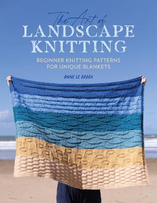 ~Book - The Art of Landscape Knitting by Anne Le Brocq