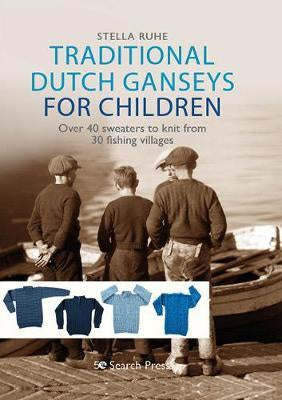 ~Book - Traditional Dutch Ganseys for Children by Stella Ruhe