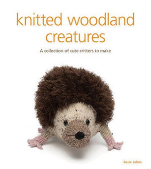 Book - Knitted Woodland Creatures by Susie Johns.
