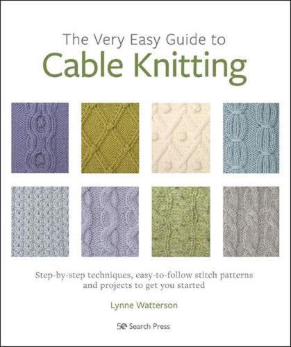 ~Book - The Very Easy Guide to Cable Knitting by Lynne Watterson