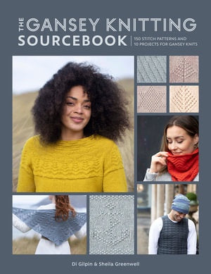 ~Book - The Gansey Knitting Sourcebook by Di Gilpin and Shelia Greenwell